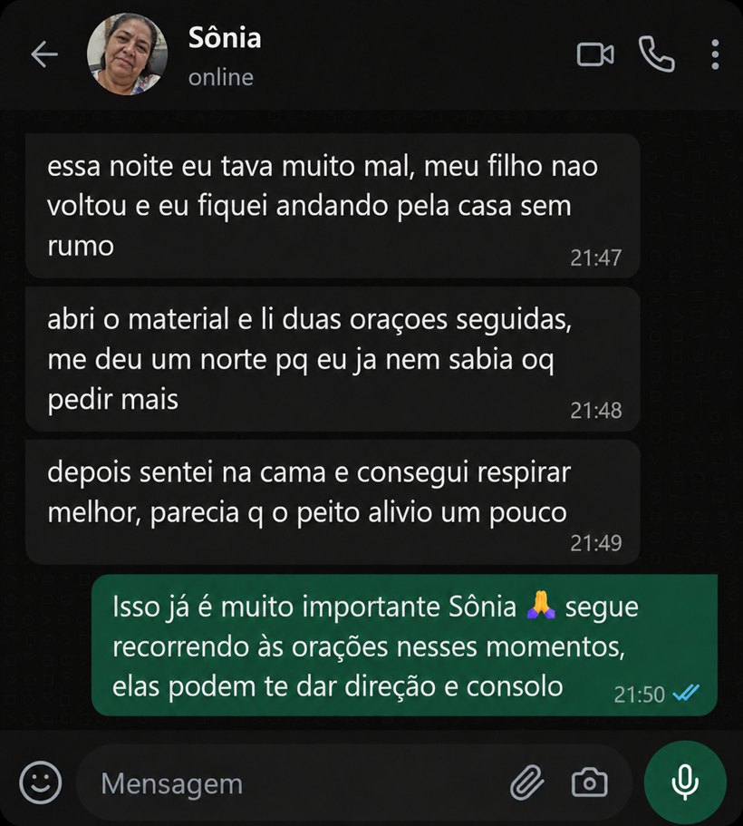 Conversa de WhatsApp: Sônia conta que abriu o material de madrugada, leu duas orações seguidas e depois conseguiu respirar melhor.